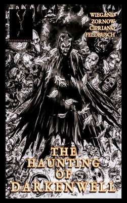 The Haunting of Darkenwell by Wiegand, Nickolas