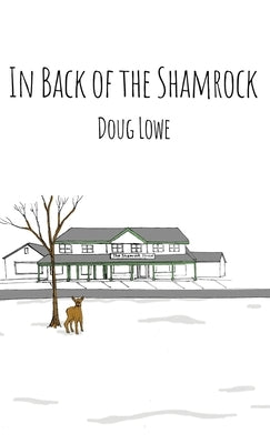 In Back of the Shamrock by Lowe, Doug