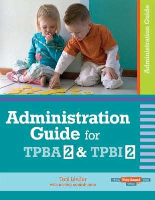 Administration Guide for Tpba2 & Tpbi2 by Linder, Toni