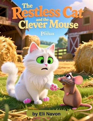The Restless Cat and The Clever Mouse by Navon, Eli