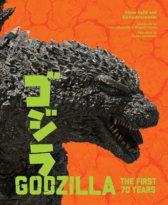 Godzilla: The First 70 Years: The Official Illustrated History, 1954-2024 by Ryfle, Steve