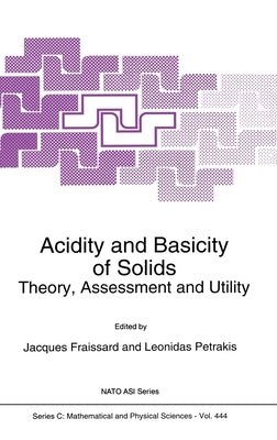 Acidity and Basicity of Solids: Theory, Assessment and Utility by Fraissard, J.
