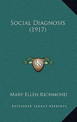 Social Diagnosis (1917) by Richmond, Mary Ellen
