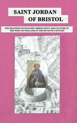 Saint Jordan of Bristol by Higgins, David H.