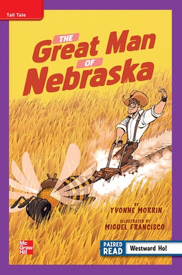 Reading Wonders Leveled Reader the Great Man of Nebraska: Ell Unit 5 Week 2 Grade 4 by McGraw Hill