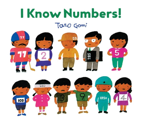 I Know Numbers!: (Counting Books for Kids, Children's Number Books) by Gomi, Taro