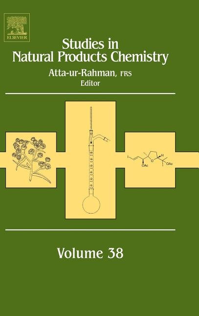 Studies in Natural Products Chemistry: Volume 38 by Rahman, Atta-Ur