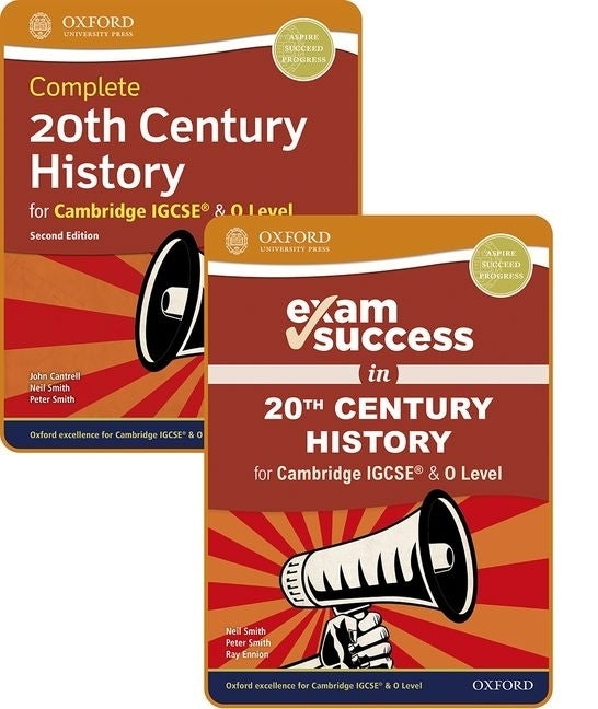 Complete 20th Century History for Cambridge IGCSE and O Level: Student Book and Exam Success Guide Set by Smith/Cantrell/Smith/Ennion