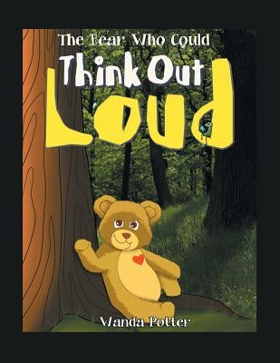 The Bear Who Could Think out Loud by Potter, Wanda