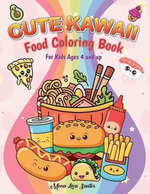 Kawaii Coloring Book For Kids (Cute Kawaii Coloring Book for Kids Ages 4-12) by Santos, Mona Liza