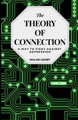 The Theory of Connection: A Way to Fight Against Depression by Frances, Eradawn