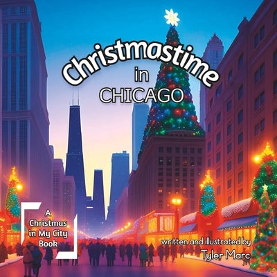 Christmastime in Chicago by Marc, Tyler
