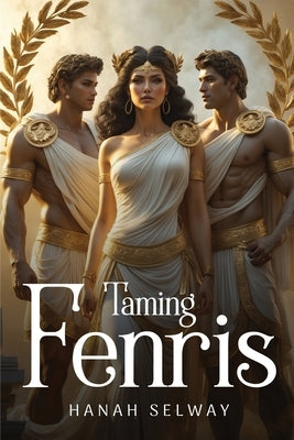 Taming Fenris by Selway, Hanah