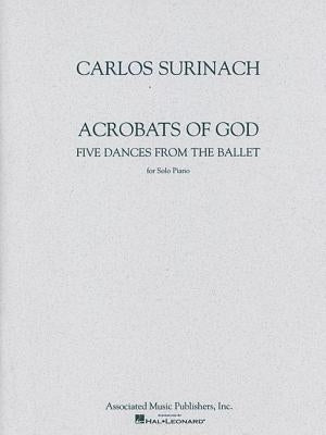 Acrobats of God: Piano Solo by Surinach, Carlos