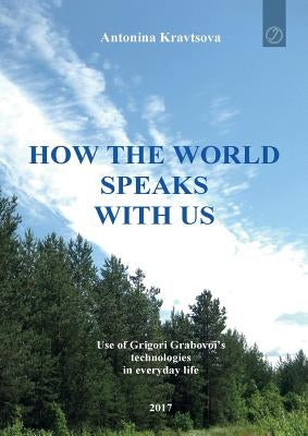 How the world speaks with us by Kravtsova, Antonina