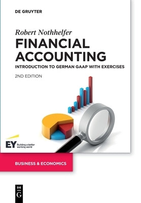 Financial Accounting: Introduction to German GAAP with Exercises by Nothhelfer, Robert