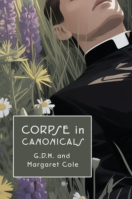 Corpse in Canonicals by Cole, G. D. H.