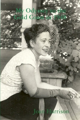 My Odyssey to the Gold Coast in 1948 by Harrison, Joan