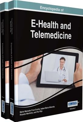 Encyclopedia of E-Health and Telemedicine, 2 volume by Cruz-Cunha, Maria Manuela