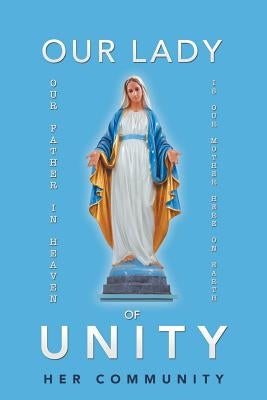 Our Lady of Unity by Her Community