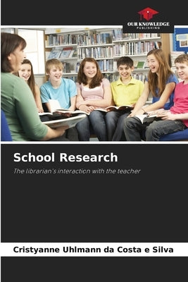 School Research by Uhlmann Da Costa E. Silva, Cristyanne