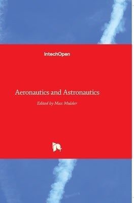 Aeronautics and Astronautics by Mulder, Max