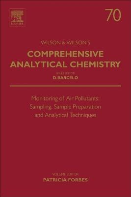 Monitoring of Air Pollutants: Sampling, Sample Preparation and Analytical Techniques Volume 70 by Forbes, Patricia