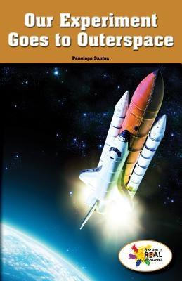 Our Experiment Goes to Outer Space by Santos, Penelope