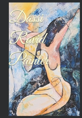 Dassi Ravid Painter by Ravid, Dasy