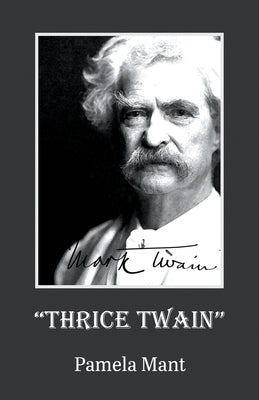 Thrice Twain: Three one-act plays by Mant, Pamela