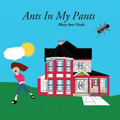 Ants In My Pants by Vitale, Mary Ann