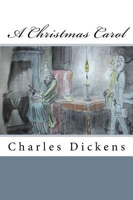 A Christmas Carol by Dickens, Charles
