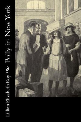 Polly in New York by Roy, Lillian Elizabeth
