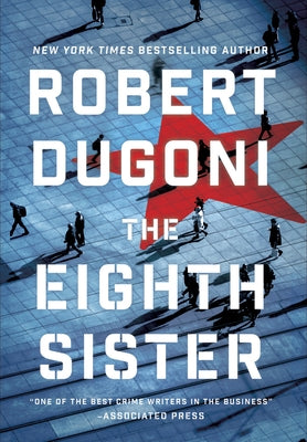 The Eighth Sister: A Thriller by Dugoni, Robert