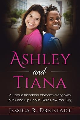 Ashley and Tiana by Dreistadt, Jessica R.