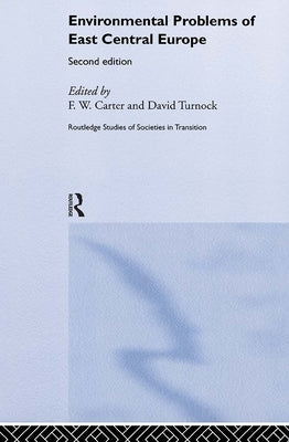 Environmental Problems in East-Central Europe by Carter, Frank