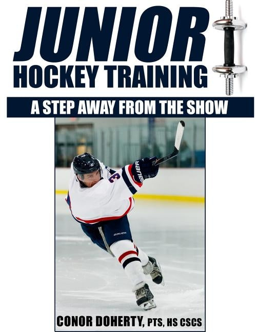 Junior Hockey Training by Doherty, Conor John