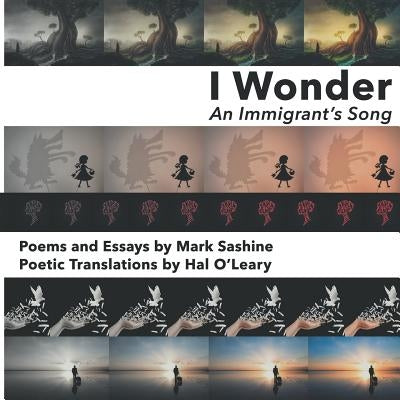 I Wonder: An Immigrant's Song by Sashine, Mark