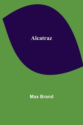 Alcatraz by Brand, Max