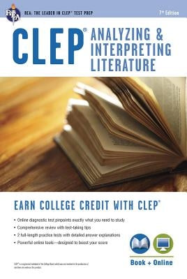 Clep(r) Analyzing & Interpreting Literature Book + Online [With Access Code] by Editors of Rea