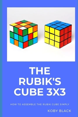 The Rubik's Cube 3x3 by Black, Koby