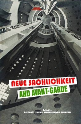 Neue Sachlichkeit and Avant-Garde by Grüttemeier, Ralf