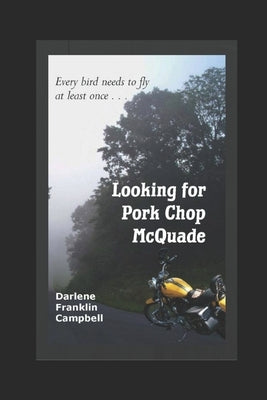 Looking for Pork Chop McQuade by Franklin-Campbell, Darlene