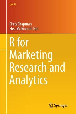 R for Marketing Research and Analytics by Chapman, Chris