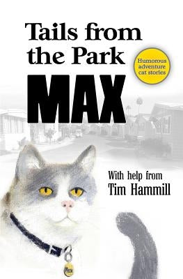 Tails From The Park: Humorous Adventure Cat Stories by Hammill, Tim