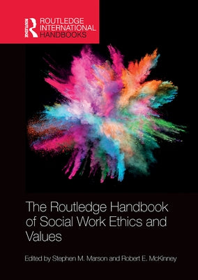 The Routledge Handbook of Social Work Ethics and Values by Marson, Stephen