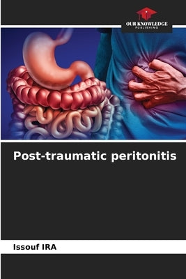 Post-traumatic peritonitis by Ira, Issouf