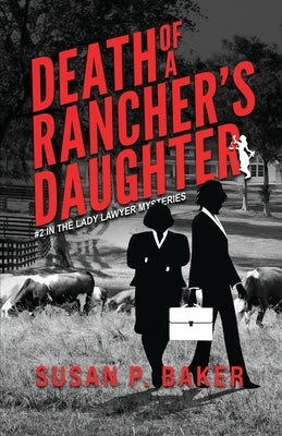 Death of a Rancher's Daughter: #2 In the Lady Lawyer Mysteries by Baker, Susan Patricia