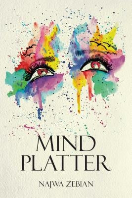 Mind Platter by Zebian, Najwa