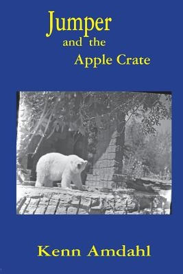 Jumper and the Apple Crate by Amdahl, Kenn